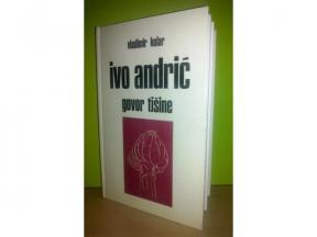   IVO ANDRIĆ GOVOR TIŠINE