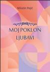 Moj poklon ljubavi Moj poklon ljubavi