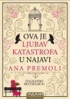 Ova je ljubav katastrofa u najavi Ova je ljubav katastrofa u najavi