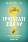 (P)ostati zdrav (P)ostati zdrav