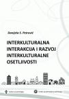 Interkulturalna interakcija i razvoj interkulturalne osetljivosti Interkulturalna interakcija i razvoj interkulturalne osetljivosti