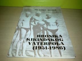 Hronika KIKINDSKOG VATERPOLA 1951-1986