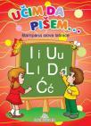 Učim da pišem: Štampana slova latinice Učim da pišem: Štampana slova latinice