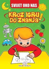 Kroz igru do znanja - Svijet oko nas, radna sveska na bosanskom jeziku