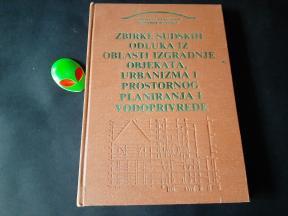 ZBIRKE SUDSKIH ODLUKA IZ OBLASTI IZGRADNJE OBJEKATA