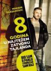 8 godina u najtežem zatvoru Tajlanda 8 godina u najtežem zatvoru Tajlanda