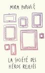 La societe des heros rejetes La societe des heros rejetes