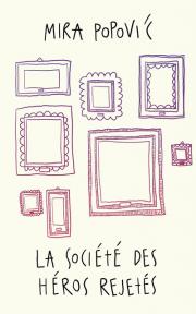 La societe des heros rejetes