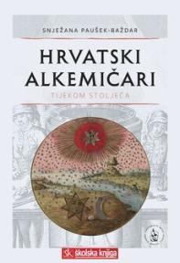 Hrvatski alkemičari tijekom stoleća