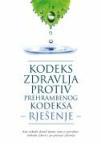 Kodeks zdravlja protiv prehrambenog kodeksa: Rješenje Kodeks zdravlja protiv prehrambenog kodeksa: Rješenje
