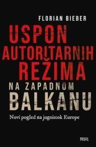 Uspon autoritarnih režima na Zapadnom Balkanu