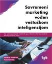 Savremeni marketing vođen veštačkom inteligencijom Savremeni marketing vođen veštačkom inteligencijom