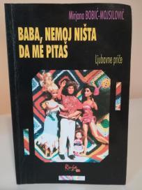 BABA , NEMOJ NISTA DA ME PITAS - ljubavna prica