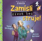 ZAMISLI ŽIVOT BEZ STRUJE