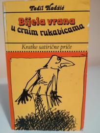 BJELA VRANAU U CRNIM RUKAVICAMA - humoreske i satira
