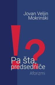 Pa šta, predsedniče?!