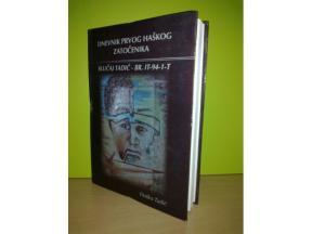 DNEVNIK PRVOG HAŠKOG ZATOČENIKA, SLUČAJ TADIĆ-BR.IT-94-1-T Duško Tadić
