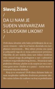 Da li nam je suđen varvarizam s ljudskim likom?