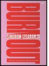 Burnout - Sindrom izgaranja Burnout - Sindrom izgaranja