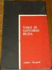 TAKO JE GOVORIO BUDA