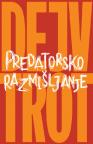 Predatorsko razmišljanje Predatorsko razmišljanje