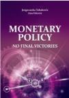 Monetary policy: No final victories Monetary policy: No final victories