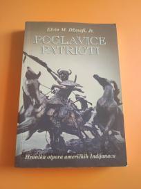 Poglavice patrioti - Hronika otpora Severnoameričkih Indijanaca