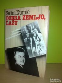DOBRA ZEMLJO, LAŽU Selim Numić