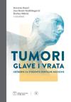 Tumori glave i vrata, udžbenik za studente dentalne medicine Tumori glave i vrata, udžbenik za studente dentalne medicine