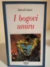 I BOGOVI UMIRU