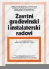 Završni građevinski i instalaterski radovi 1 Završni građevinski i instalaterski radovi 1