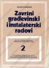 Završni građevinski i instalaterski radovi 2 Završni građevinski i instalaterski radovi 2