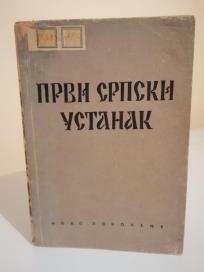 PRVI SRPSKI USTANAK- prema kazivanjima ustanika i savremenih posmatraca toga doba