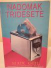 NADOMAK TRIDESETE