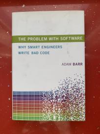The Problem with Software: Why Smart Engineers Write Bad Code
