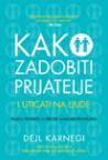 Kako zadobiti prijatelje i uticati na ljude Kako zadobiti prijatelje i uticati na ljude