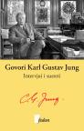 Govori Karl Gustav Jung: Intervjui i susreti Govori Karl Gustav Jung: Intervjui i susreti