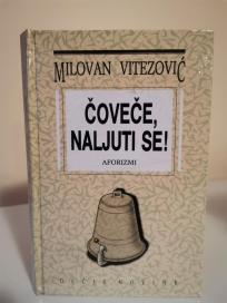 COVECE, NALJUTI SE ! - aforizmi
