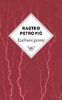 Izabrane pesme Rastka Petrovića Izabrane pesme Rastka Petrovića