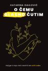 O čemu glasno ćutim O čemu glasno ćutim