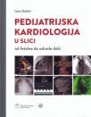 Pedijatrijska kardiologija u slici od fetalne do odrasle dobi Pedijatrijska kardiologija u slici od fetalne do odrasle dobi