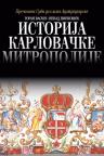 Istorija Karlovačke mitropolije Istorija Karlovačke mitropolije