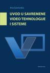 Uvod u savremene video tehnologije i sisteme Uvod u savremene video tehnologije i sisteme