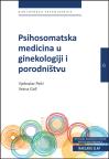 Psihosomatska medicina u ginekologiji i porodništvu Psihosomatska medicina u ginekologiji i porodništvu
