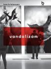 Vandalizam Vandalizam