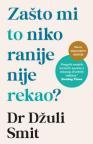 Zašto mi to niko ranije nije rekao? Zašto mi to niko ranije nije rekao?