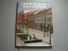 Prijedor - Fotomonografija na srpskom i engleskom
