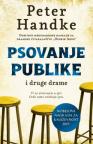 Psovanje publike i druge drame Psovanje publike i druge drame