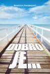 Dobro je... Dobro je...