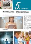 Informatika i računarstvo 5, udžbenik na bosanskom jeziku za peti razred Informatika i računarstvo 5, udžbenik na bosanskom jeziku za peti razred